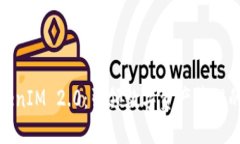 全新TokenIM 2.0：引领数字资
